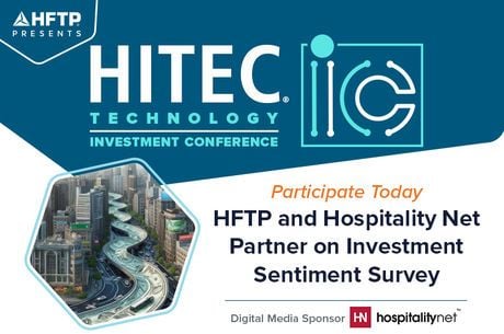 HFTP and Hospitality Net Partner on Investment Sentiment Survey, Ahead of the Inaugural HITEC Technology IC